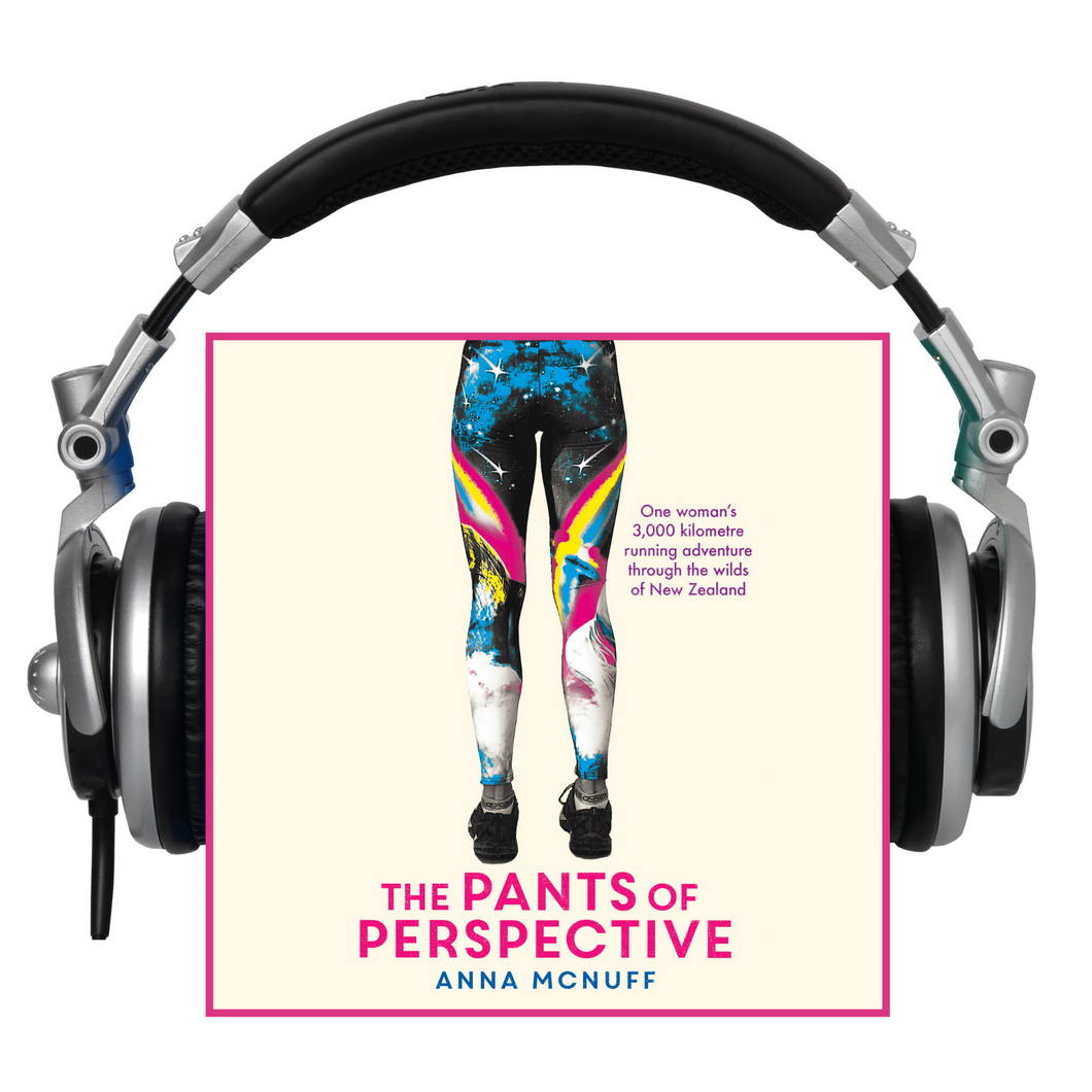 The Pants of Perspective (Audiobook): One Woman's 3,000-kilometre Running Adventure Through the Wilds of New Zealand